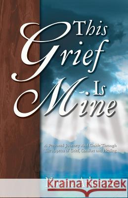This Grief Is Mine Atherton, Norma 9780788016752 CSS Publishing Company