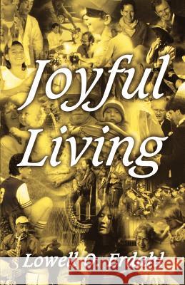 Joyful Living Lowell O. Erdahl 9780788019043