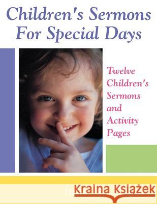 Children's Sermons For Special Days: Twelve Children's Sermons And Activity Pages Bland, Julia E. 9780788019142 CSS Publishing Company