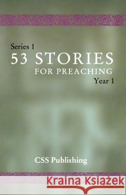 53 Stories For Preaching: Series 1, Year 1 Berg, Constance 9780788019272 CSS Publishing Company