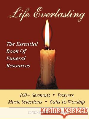 Life Everlasting Charles Cammarata 9780788023408 CSS Publishing Company