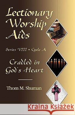 Lectionary Worship Aids, Series VIII, Cycle a Shuman, Thom M. 9780788024566