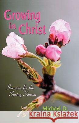 Growing in Christ Michael D. Wuchter 9780788025235 CSS Publishing Company