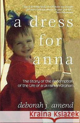 A Dress for Anna Deborah Amend 9780788026324 Faithwalk Publishing