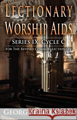 Lectionary Worship Aids, Series IX, Cycle C George Reed 9780788026744