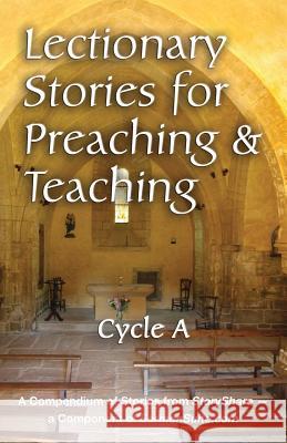 Lectionary Stories for Preaching and Teaching, Cycle a Company Cs 9780788027048 CSS Publishing Company