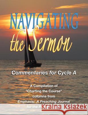 Navigating the Sermon, Cycle a Company Cs 9780788027062 CSS Publishing Company
