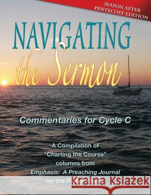 Navigating the Sermon: Pentecost Edition: Cycle C Inc Css Publishing Company 9780788027307 CSS Publishing Company