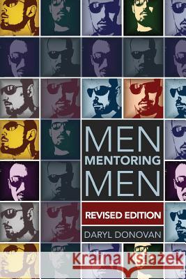 Men Mentoring Men, Revised Edition Daryl G. Donovan 9780788027758 CSS Publishing Company