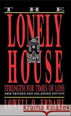 The Lonely House Lowell O. Erdahl 9780788031021