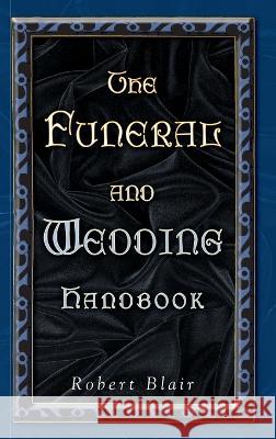The Funeral and Wedding Handbook Robert Blair 9780788031045 CSS Publishing Company