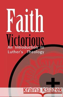 Faith Victorious Lennart Pinomaa Walter J. Kukkonen 9780788099045 Academic Renewal Press