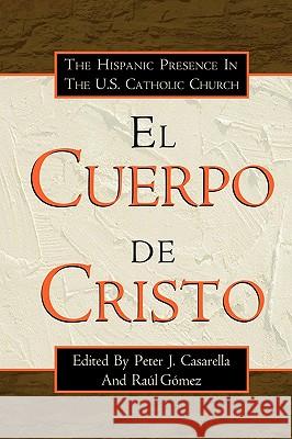El Cuerpo de Cristo Peter Casarella Raul Gomez 9780788099489 Academic Renewal Press