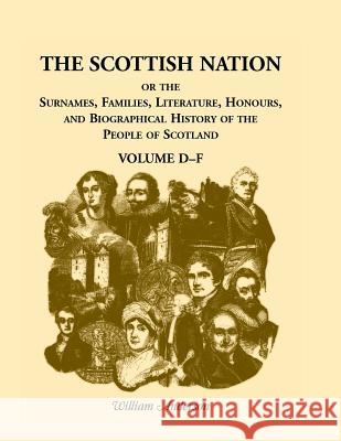 The Scottish Nation Volume D-F William Anderson 9780788403101