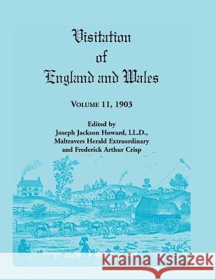 Visitation of England and Wales: Volume 11, 1903 Howard, Joseph Jackson 9780788404351