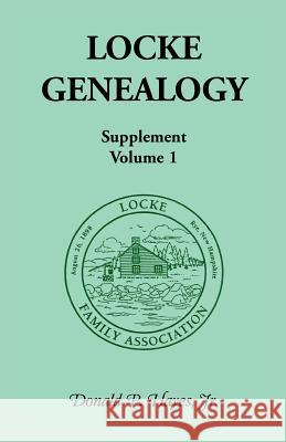 Locke Genealogy, Supplement, Vol. 1 Jr. Donald P. Hayes   9780788406423