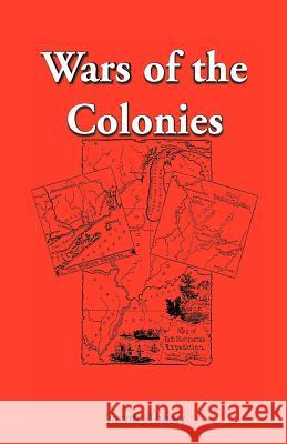 Wars of the Colonies Jacob Abbott 9780788407222 Heritage Books