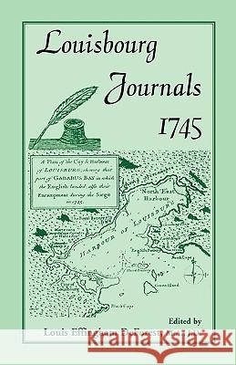 Louisbourg Journals, 1745 Louis Effingham De Forest 9780788410154