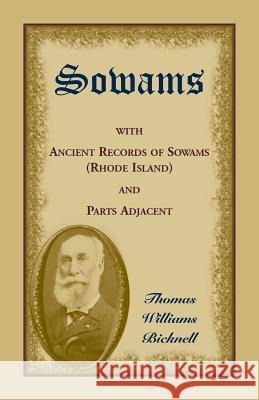 Sowams: with Ancient Records of Sowams (Rhode Island) and Parts Adjacent Bicknell, Thomas 9780788412479 Heritage Books