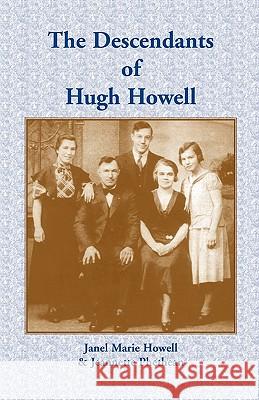 The Descendants of Hugh Howell Janel Marie Howell 9780788414596 