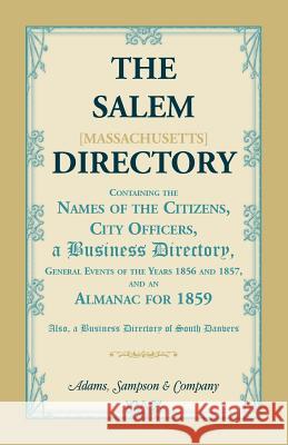 The Salem [Massachusetts] Directory Sampson &. Company Adams 9780788421013 Heritage Books