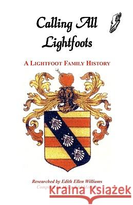 Calling All Lightfoots: The Lightfoot Family History Mary Edd Morton 9780788424519 Heritage Books