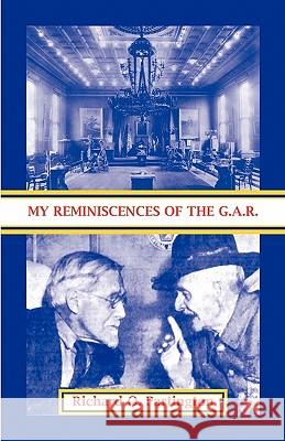 My Reminiscences of the G.A.R. Richard O. Partington 9780788425028