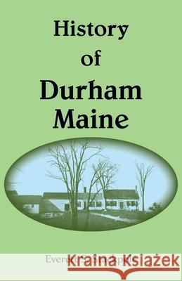 History of Durham, Maine Everett Stackpole 9780788430572