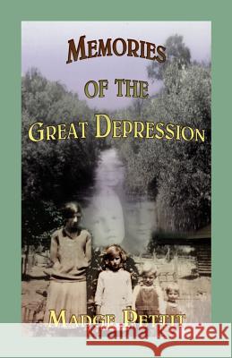 Memories of the Great Depression Madge Pettit 9780788433634