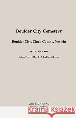 Boulder City, Cemetery, Volume 3 Diane E. Greene 9780788440892 Heritage Books