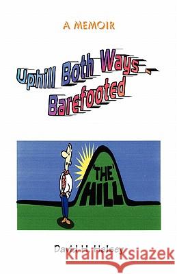 Uphill Both Ways - Barefooted David H. Halsey 9780788445491
