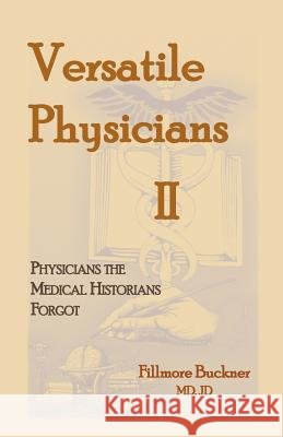 Versatile Physicians II Fillmore Buckner 9780788449116
