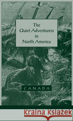 The Quiet Adventurers in North America (Canada) Marion Turk 9780788449215