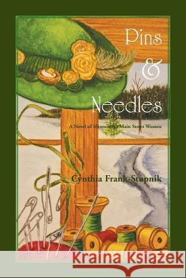 Pins and Needles Cynthia Frank Stupnik 9780788458361 Heritage Books