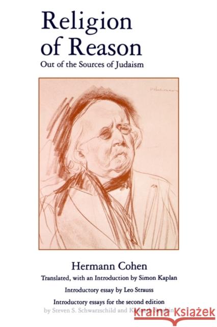 Religion of Reason: Out of the Sources of Judaism Cohen, Hermann 9780788501029 American Academy of Religion Book