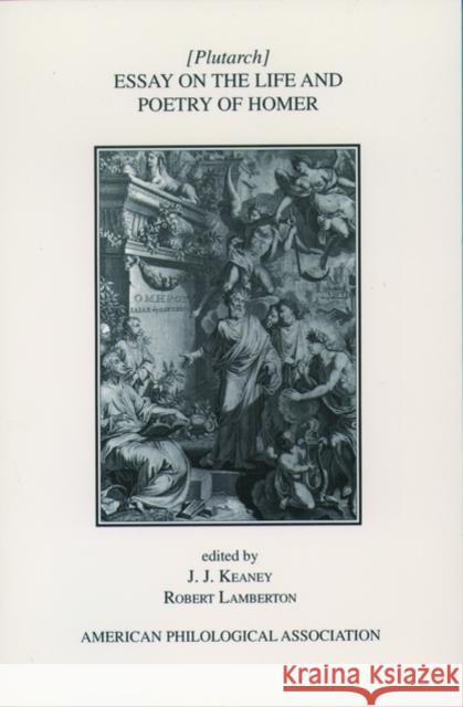 Essay on the Life and Poetry of Homer Plutarch 9780788502606 American Philological Association Book