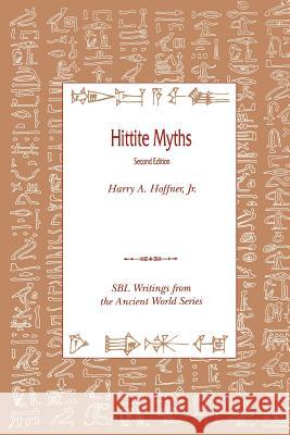 Hittite Myths, Second Edition Harry A Hoffner 9780788504884