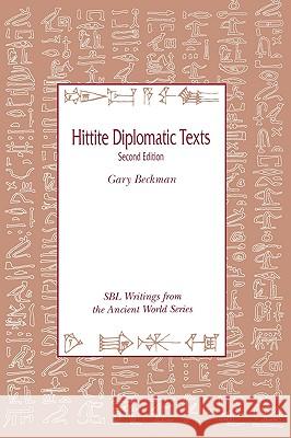 Hittite Diplomatic Texts, Second Edition Beckman, Gary 9780788505515 Scholars Press