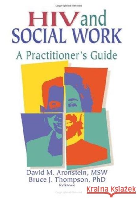 HIV and Social Work: A Practitioner's Guide Shelby, R. Dennis 9780789001801