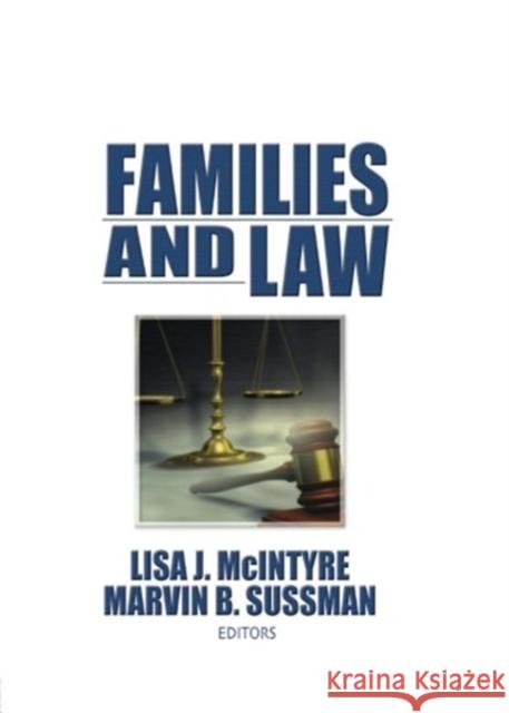 Families and Law Marvin B. Sussman Lisa J. McIntyre 9780789002150