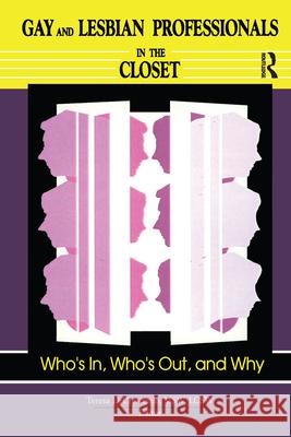 Gay and Lesbian Professionals in the Closet: Who's In, Who's Out, and Why Decrescenzo, Teresa 9780789003317 Haworth Press