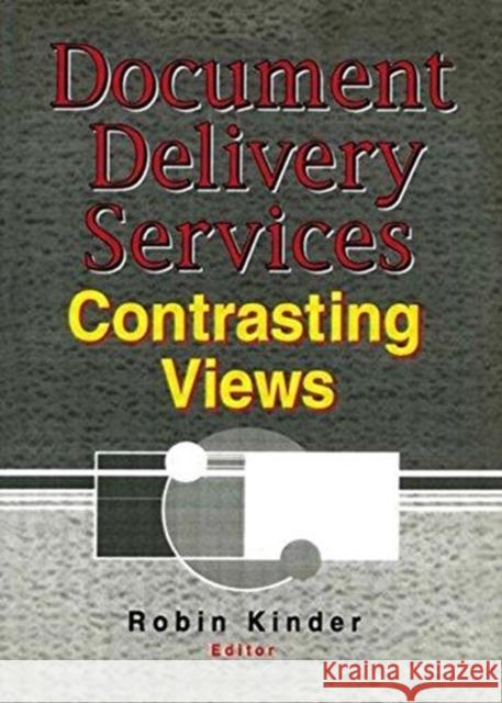 Document Delivery Services: Contrasting Views Katz, Linda S. 9780789005403