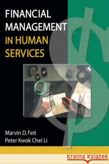 Financial Management in Human Services Marvin D. Feit Peter Li 9780789005694 Haworth Press