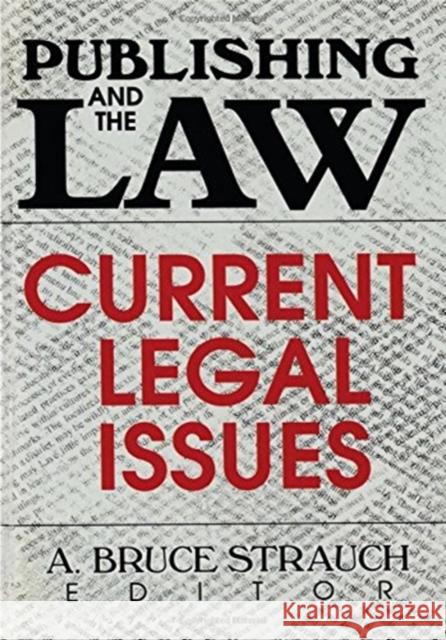 Publishing and the Law: Current Legal Issues Katz, Linda S. 9780789007773 Routledge