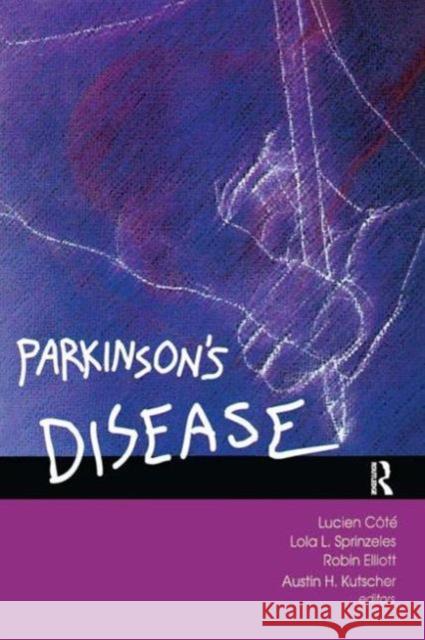 Parkinson's Disease and Quality of Life Lucien J. Cote Lucian Cote Lola L. Sprinzeles 9780789008107 Haworth Press