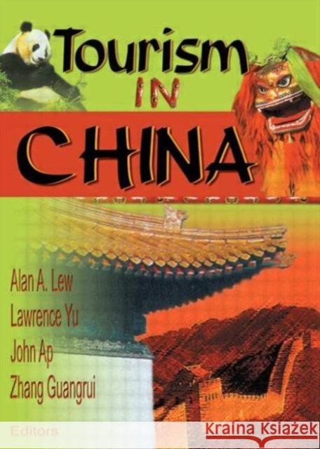 Tourism in China Alan A. Lew 9780789012821 Haworth Hospitality Press