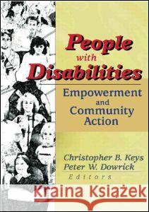 People with Disabilities: Empowerment and Community Action Dowrick, Peter W. 9780789013101 Haworth Press