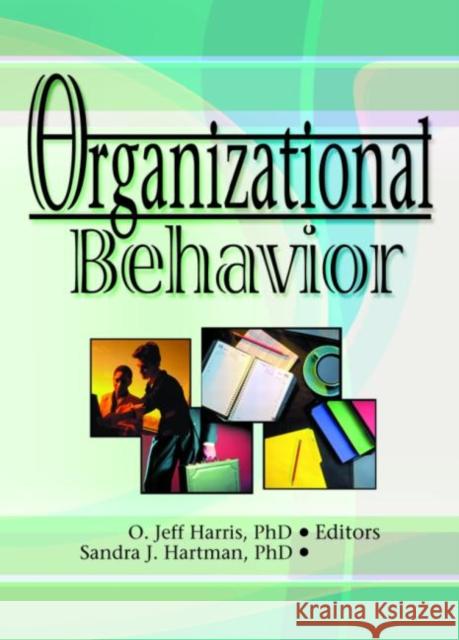 Organizational Behavior Robert E Stevens, David L Loudon, O. Jeff Harris, Jr 9780789015006