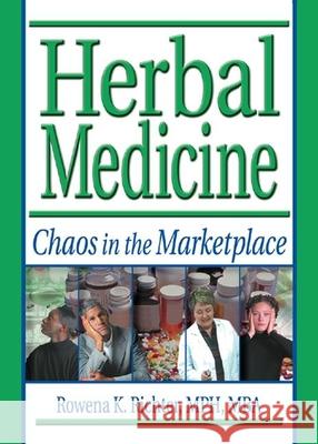 Herbal Medicine: Chaos in the Marketplace Tyler, Virginia M. 9780789016195 Routledge