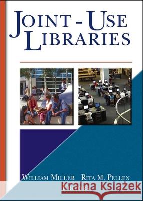 Joint-Use Libraries William Miller 9780789020703 Routledge